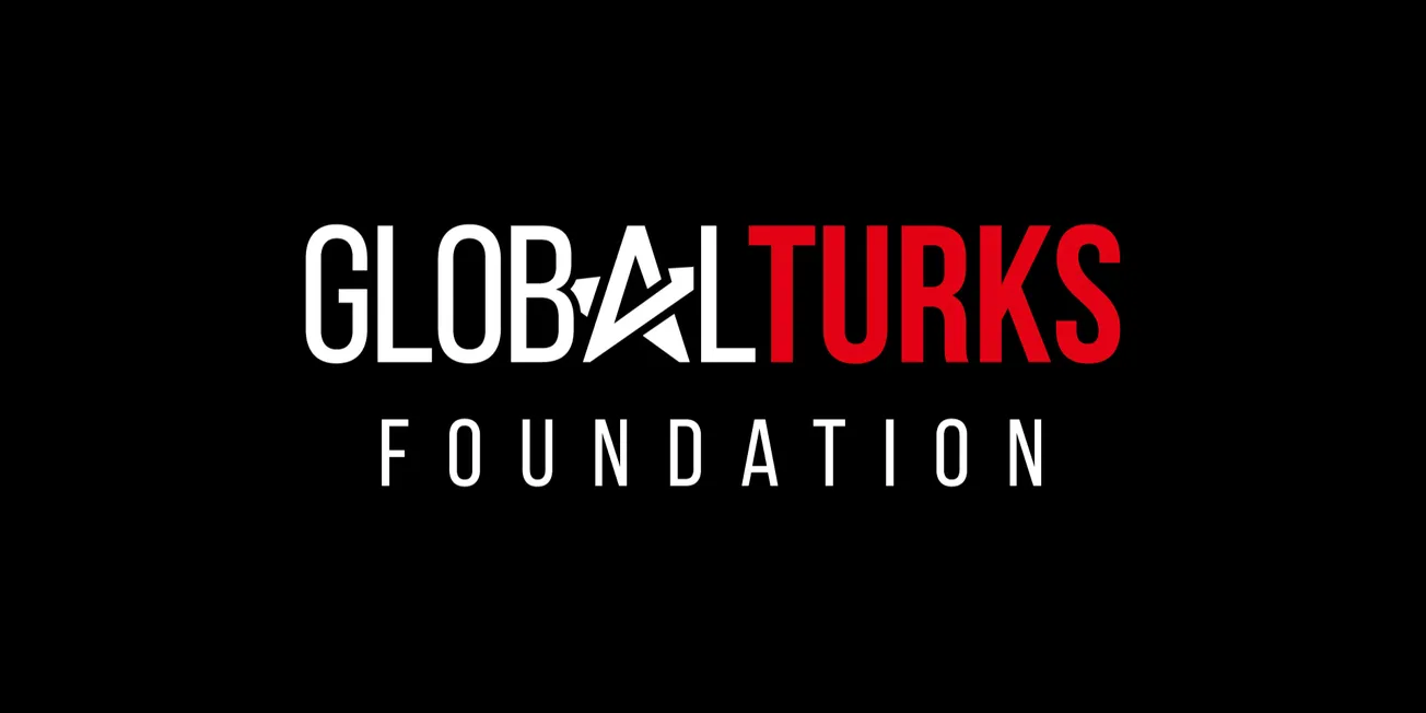 Global Turks Vakfı:  Tutkulu ve İlham Veren Bir Yolculuk